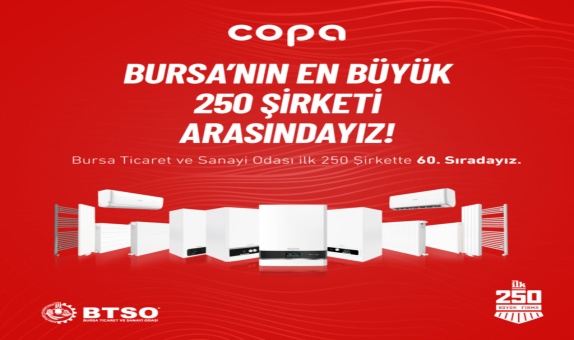 COPA, BTSO İlk 250 Şirket Arasında 60. Sırada Yer Aldı COPA, BTSO İlk 250 Şirket Arasında 60. Sırada Yer Aldı