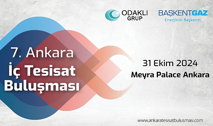 7. Ankara İç Tesisat Buluşması Ekim Ayında Gerçekleşecek 7. Ankara İç Tesisat Buluşması Ekim Ayında Gerçekleşecek