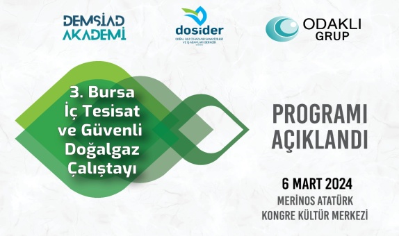 Bursa 3. İç Tesisat ve Güvenli Doğalgaz Çalıştayı Programı Açıklandı Bursa 3. İç Tesisat ve Güvenli Doğalgaz Çalıştayı Programı Açıklandı