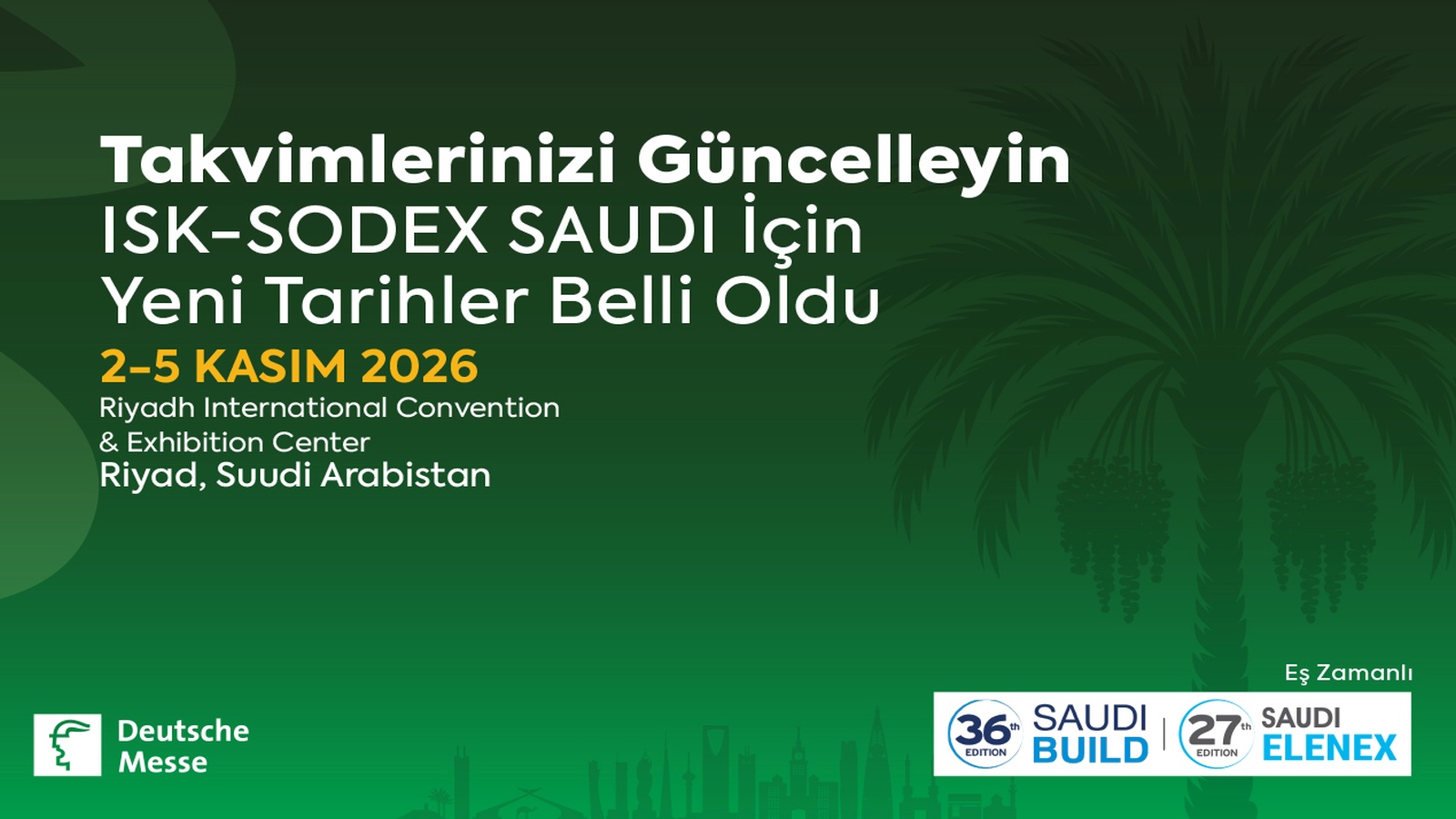 ISK-SODEX SAUDI yeni tarihleri belli oldu