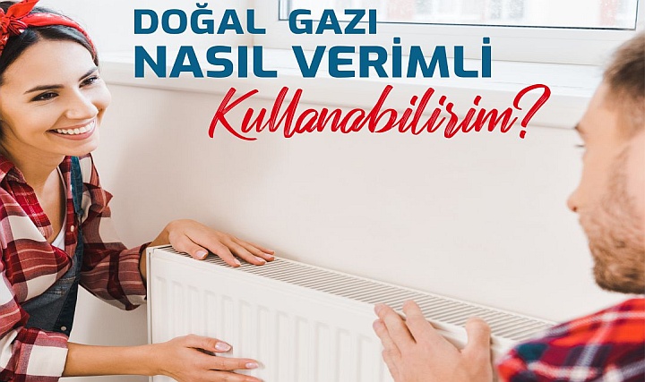İzmir Doğalgaz'dan, Doğalgaz Kullanımında Tasarruf İçin İpuçları İzmir Doğalgaz'dan, Doğalgaz Kullanımında Tasarruf İçin İpuçları