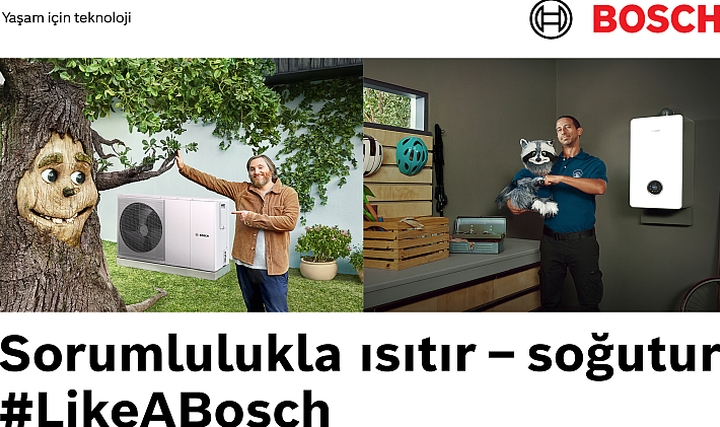 Bosch Home Comfort, "Sorumlulukla Isıtır - #LikeABosch" Kampanyası Bosch Home Comfort, "Sorumlulukla Isıtır - #LikeABosch" Kampanyası