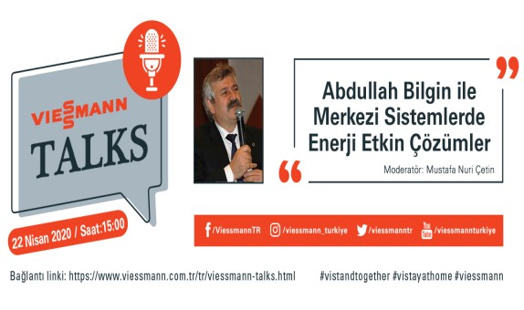 Viessmann Talks Webinarının İkincisi Abdullah Bilgin'in Katılımıyla Gerçekleşecek Viessmann Talks Webinarının İkincisi Abdullah Bilgin'in Katılımıyla Gerçekleşecek